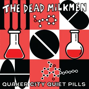 The Dead Milkmen - Quaker City Quiet Pills Vinyl LP Record